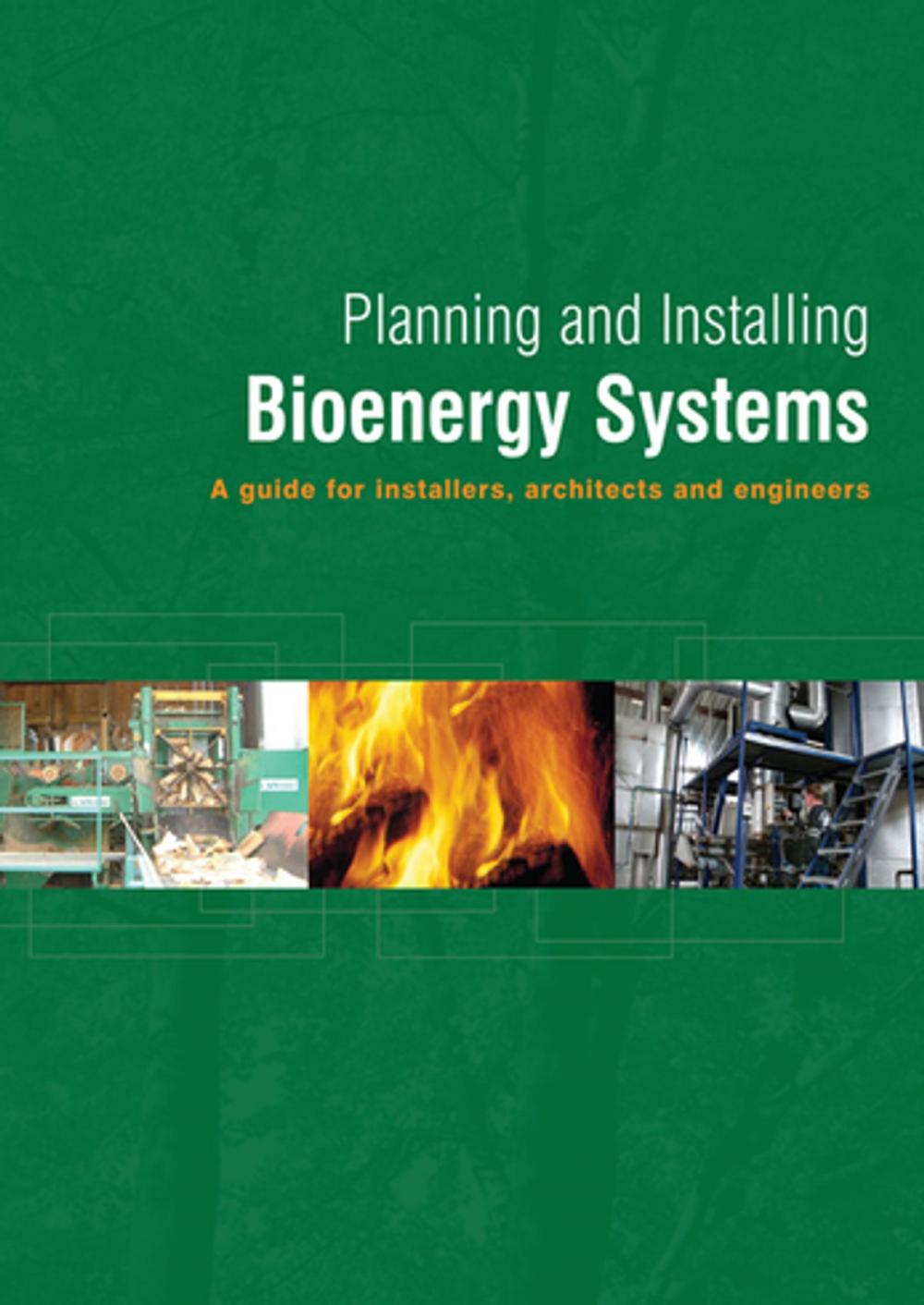 Big bigCover of Planning and Installing Bioenergy Systems