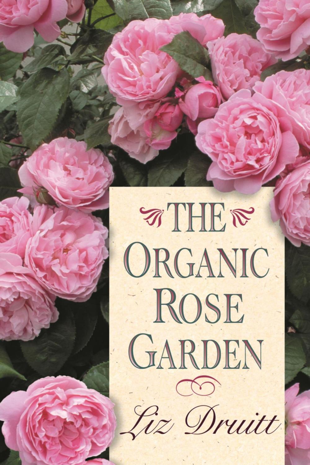 Big bigCover of The Organic Rose Garden