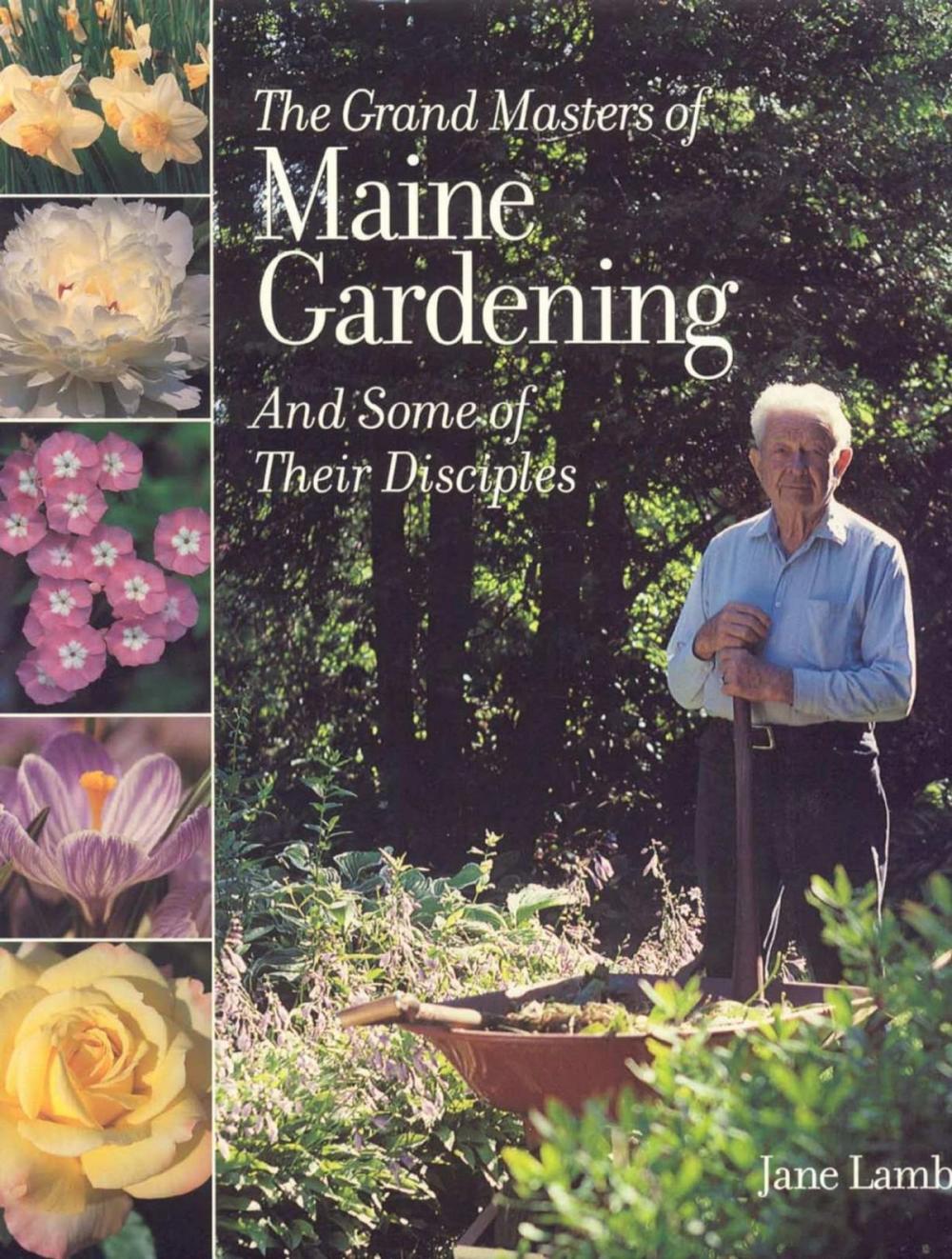 Big bigCover of The Grand Masters of Maine Gardening