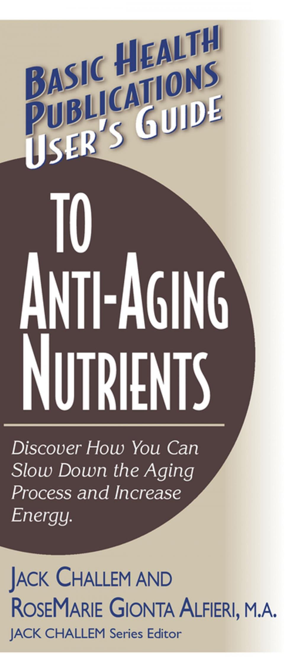 Big bigCover of User's Guide to Anti-Aging Nutrients