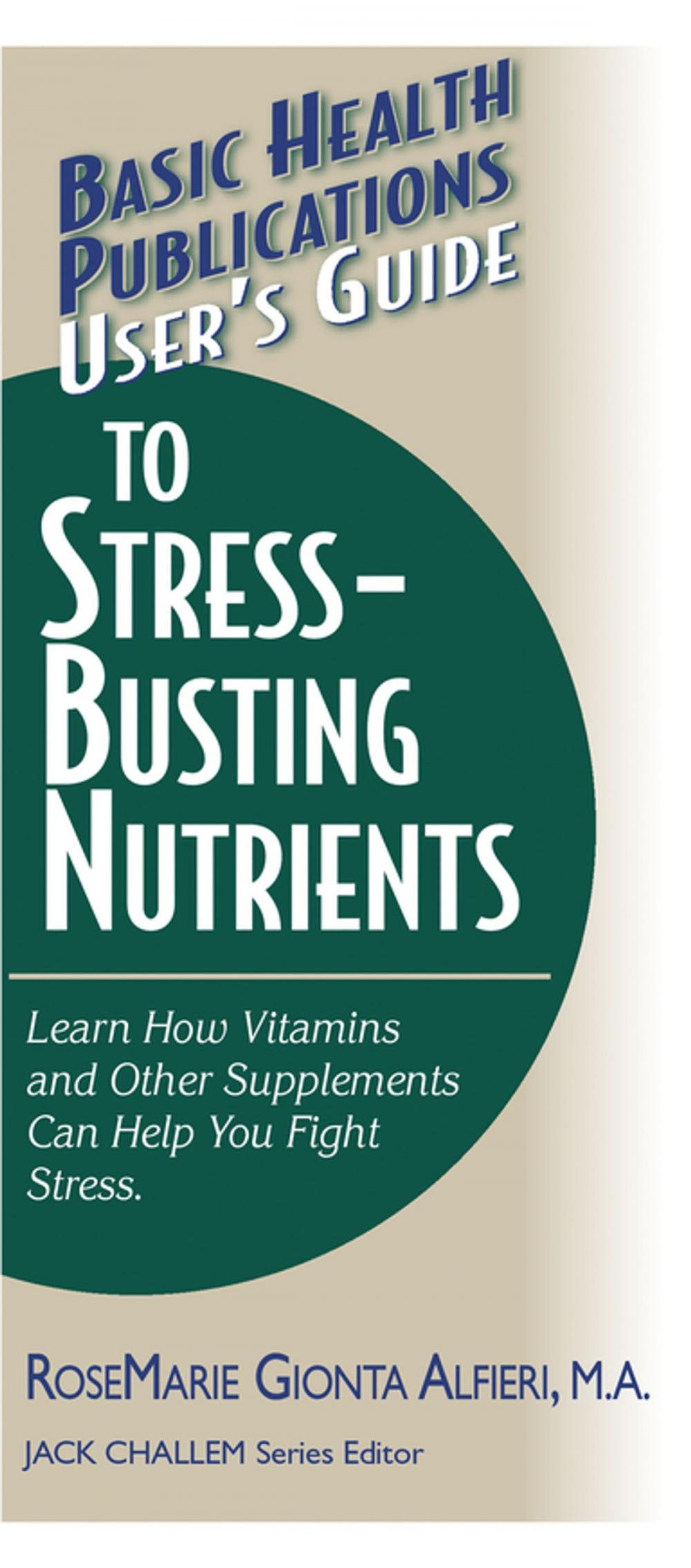 Big bigCover of User's Guide to Stress-Busting Nutrients