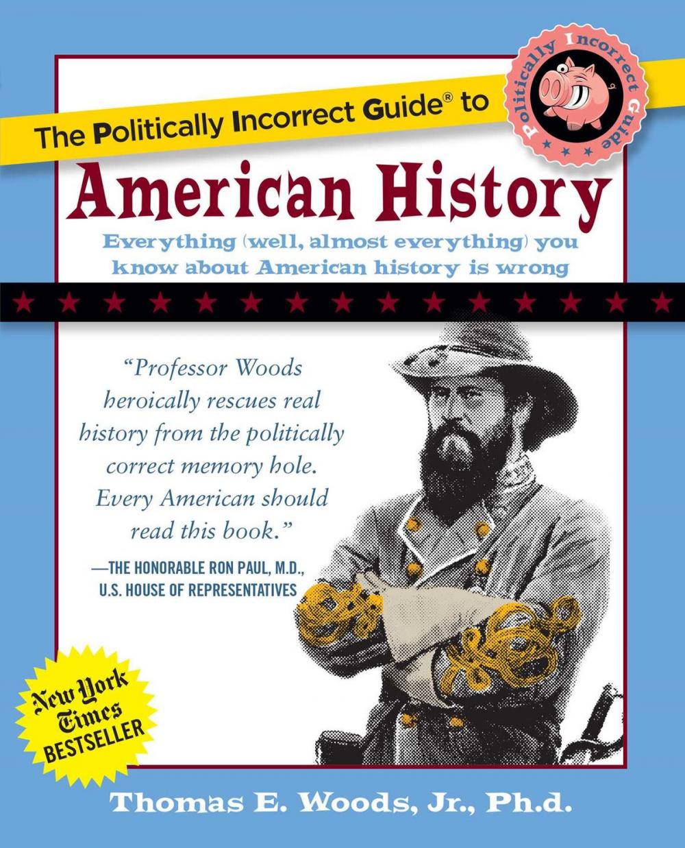 Big bigCover of The Politically Incorrect Guide to American History