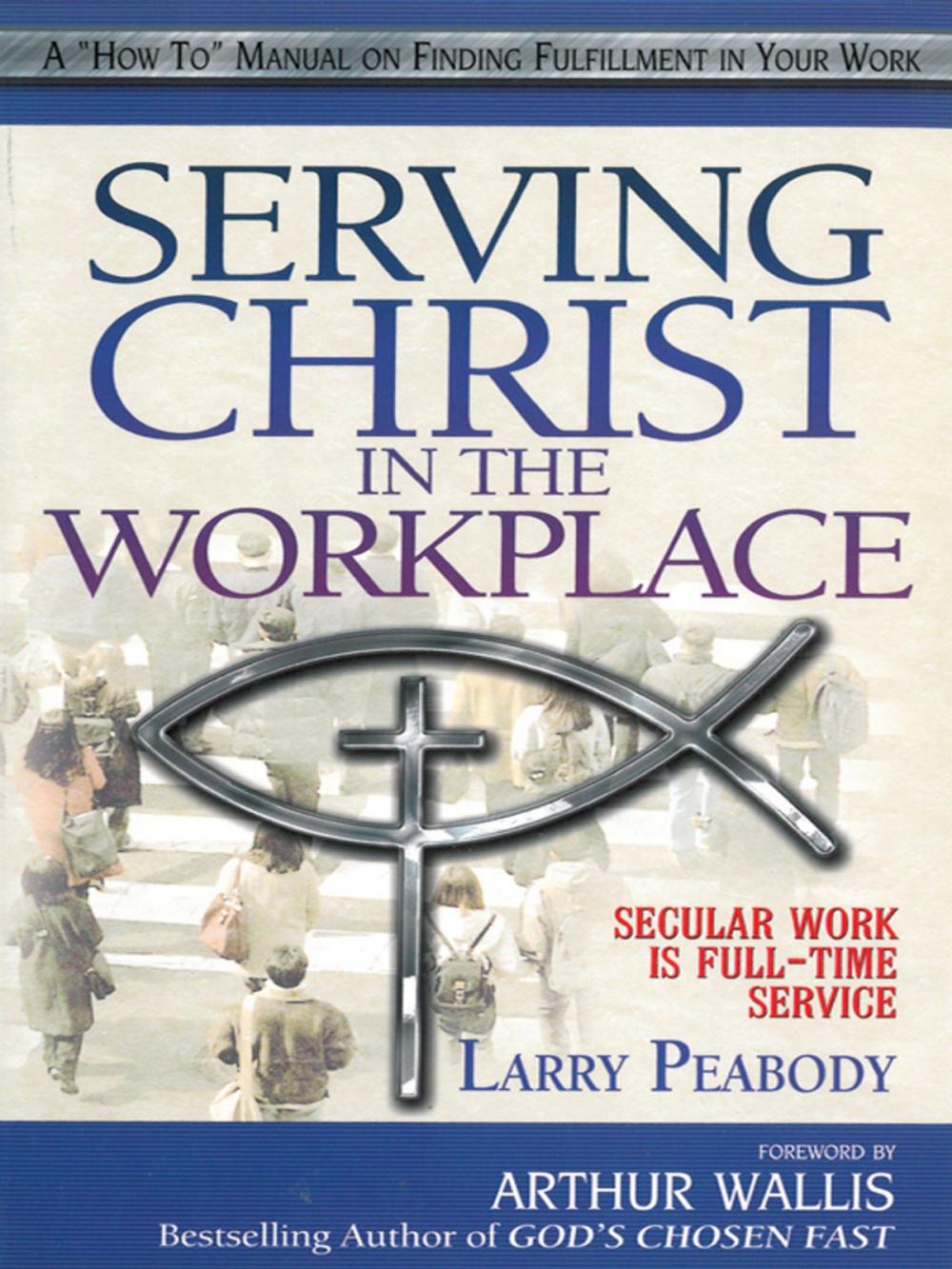 Big bigCover of Serving Christ in the Workplace