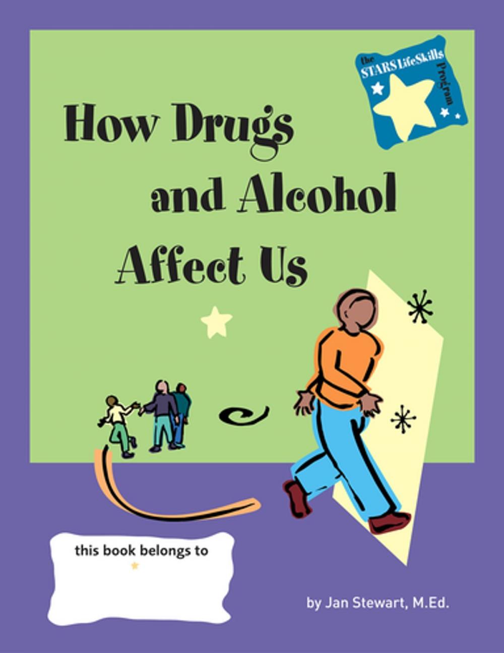 Big bigCover of STARS: Knowing How Drugs and Alcohol Affect Our Lives