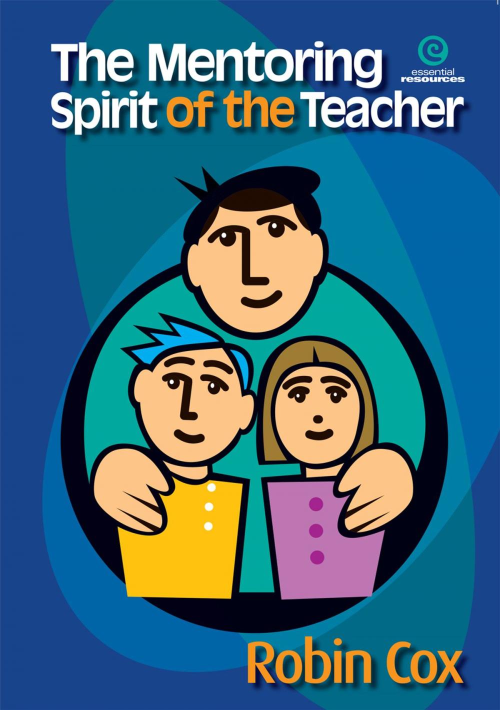 Big bigCover of The Mentoring Spirit of the Teacher