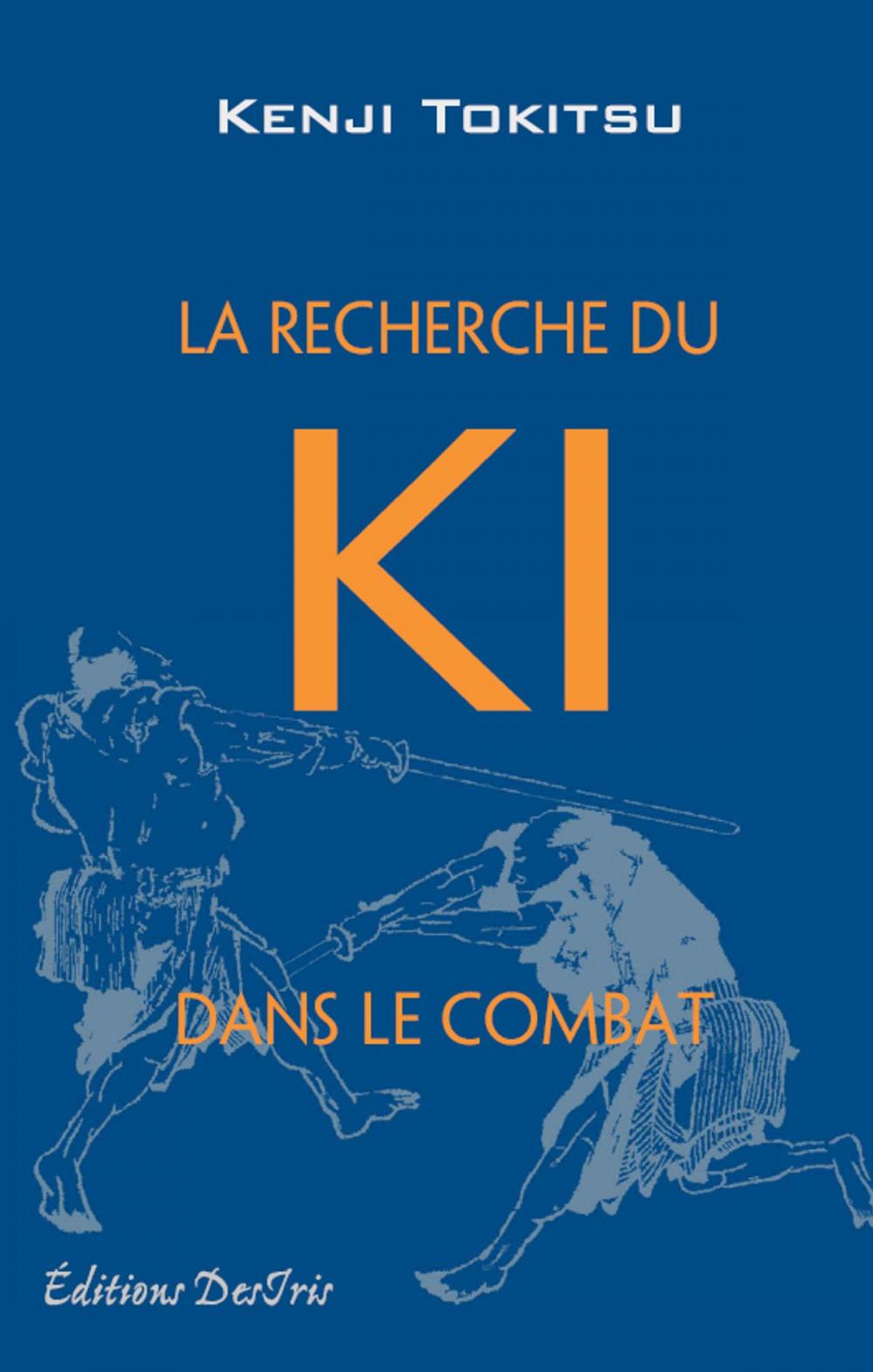 Big bigCover of La recherche du ki dans le combat