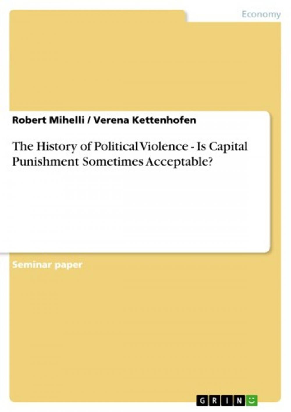 Big bigCover of The History of Political Violence - Is Capital Punishment Sometimes Acceptable?