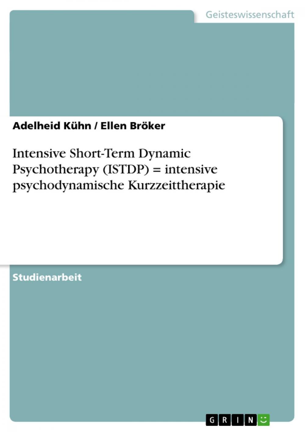 Big bigCover of Intensive Short-Term Dynamic Psychotherapy (ISTDP) = intensive psychodynamische Kurzzeittherapie