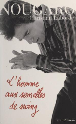 Cover of the book L'homme aux semelles de swing by Claude Mourthé, Jean Orizet