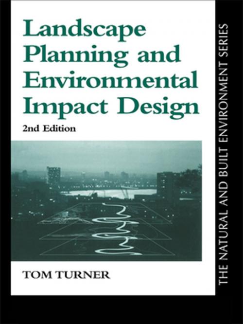 Cover of the book Landscape Planning And Environmental Impact Design by Tom Turner, Taylor and Francis