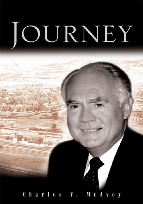 Cover of the book Journey by Charles V. McAvoy, Xlibris US