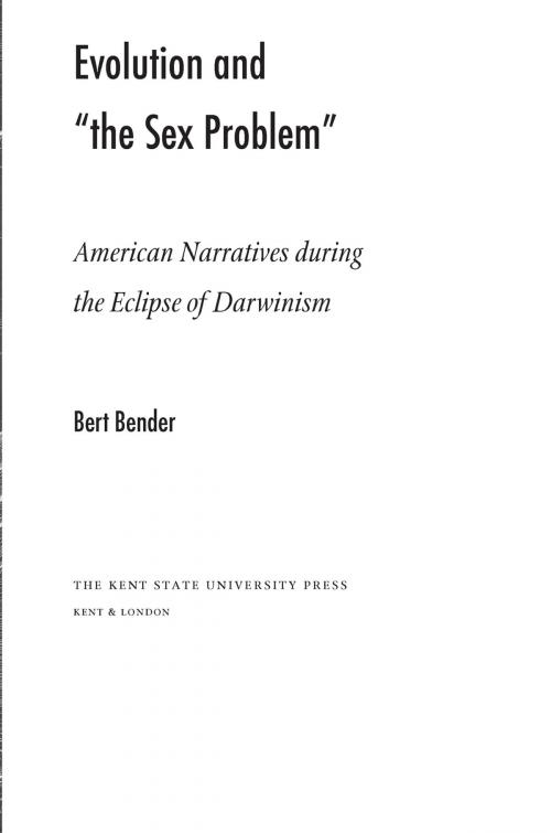 Cover of the book Evolution and 'the Sex Problem' by Bert Bender, The Kent State University Press