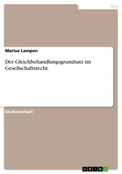 Cover of the book Der Gleichbehandlungsgrundsatz im Gesellschaftsrecht by Marius Lampen, GRIN Verlag