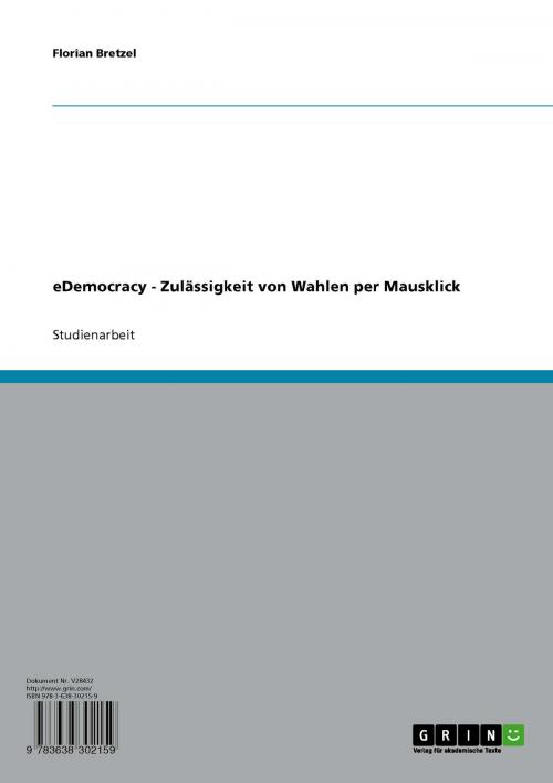 Cover of the book eDemocracy - Zulässigkeit von Wahlen per Mausklick by Florian Bretzel, GRIN Verlag