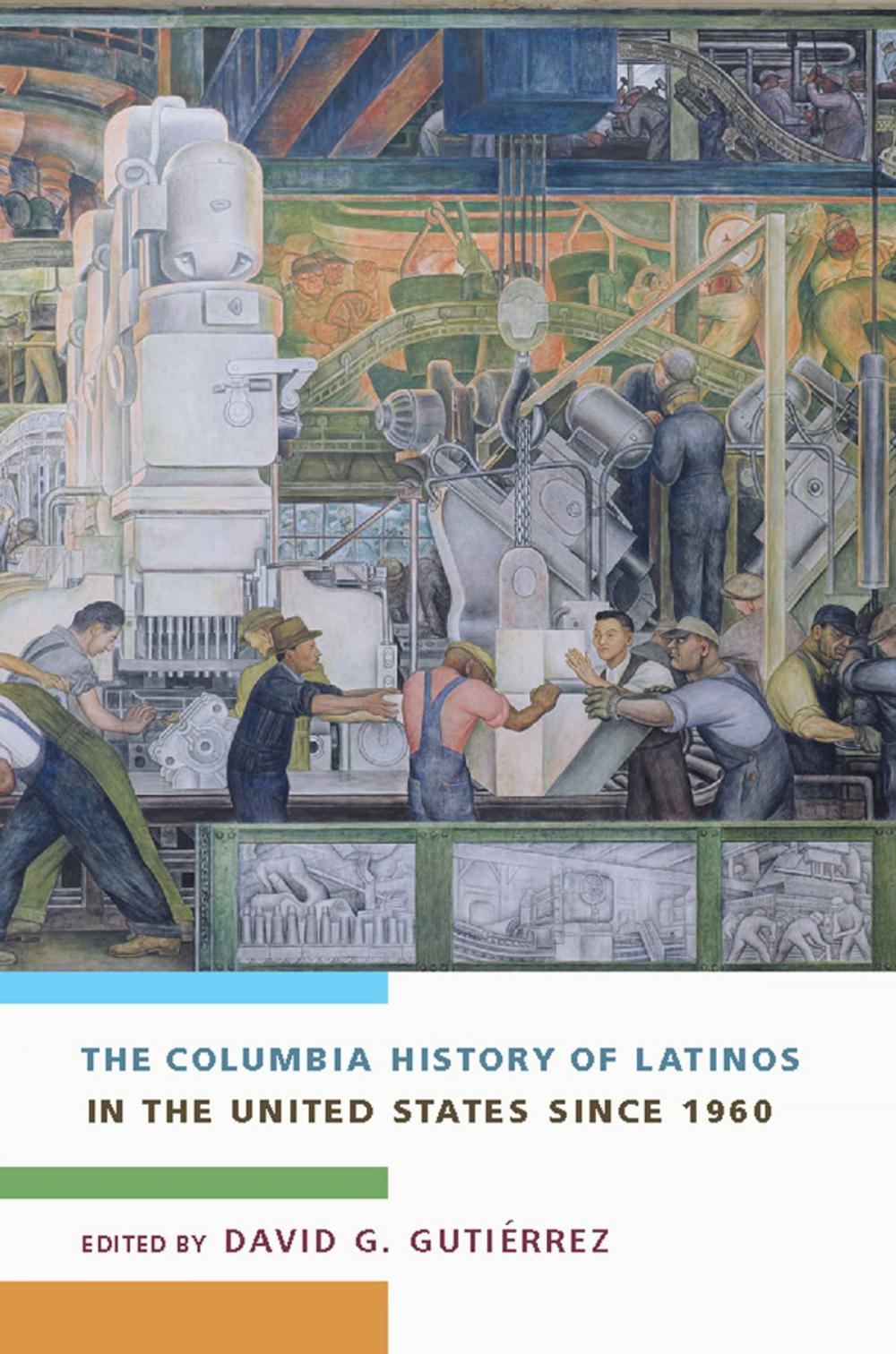 Big bigCover of The Columbia History of Latinos in the United States Since 1960