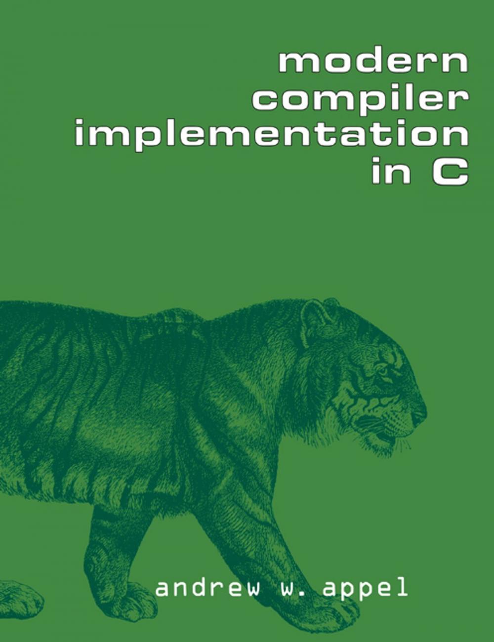 Big bigCover of Modern Compiler Implementation in C