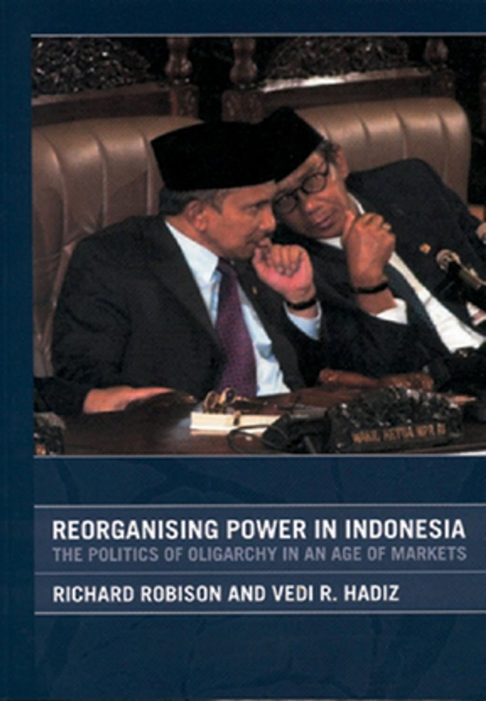 Big bigCover of Reorganising Power in Indonesia