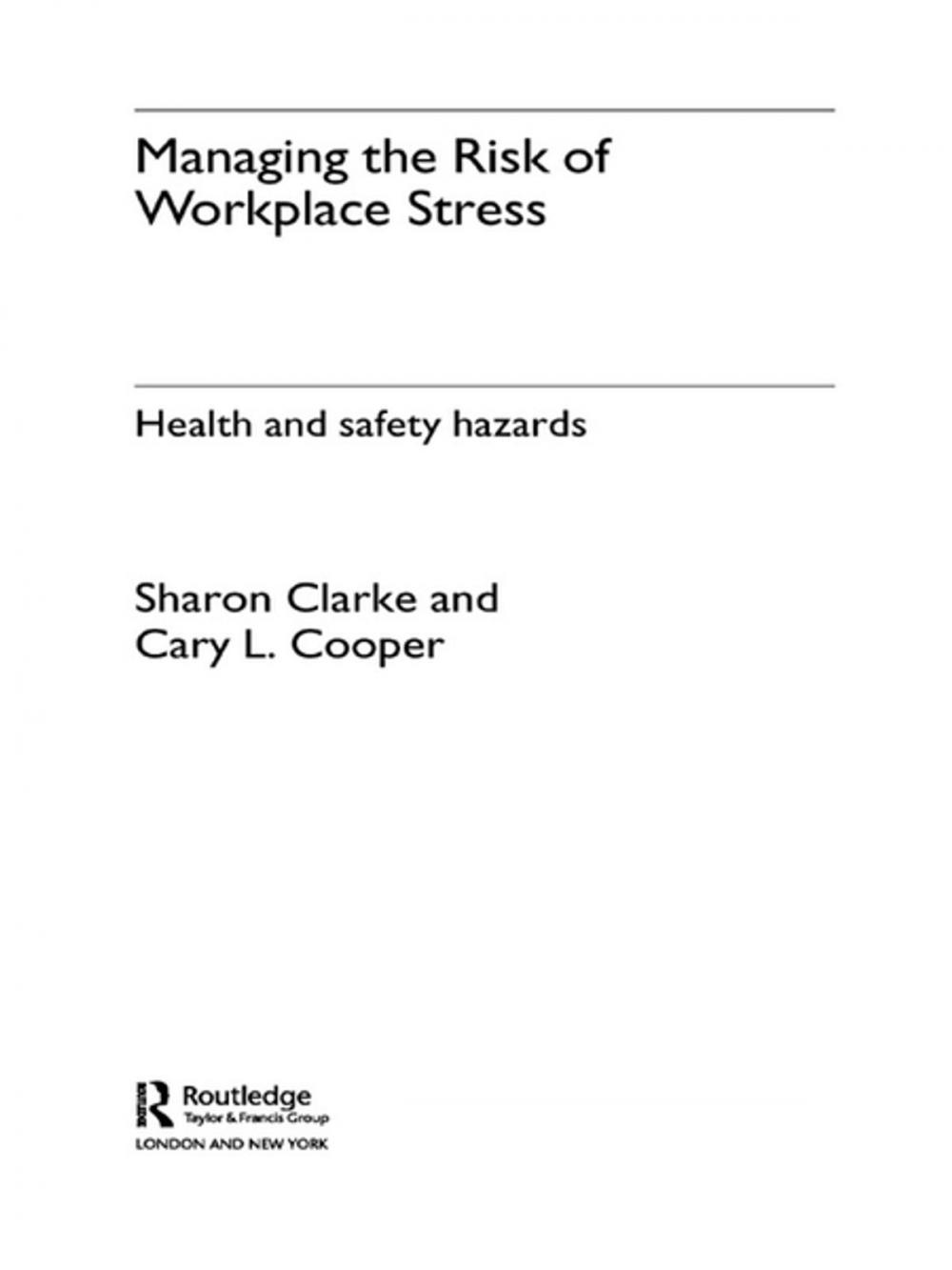 Big bigCover of Managing the Risk of Workplace Stress