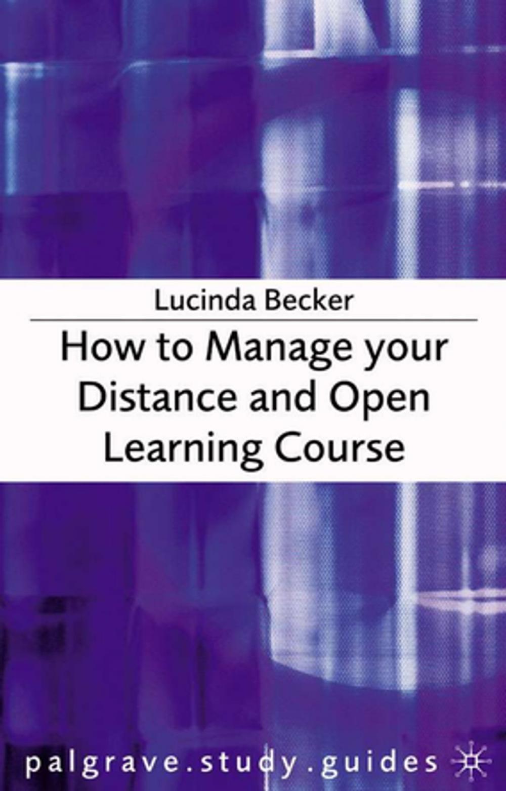 Big bigCover of How to Manage your Distance and Open Learning Course