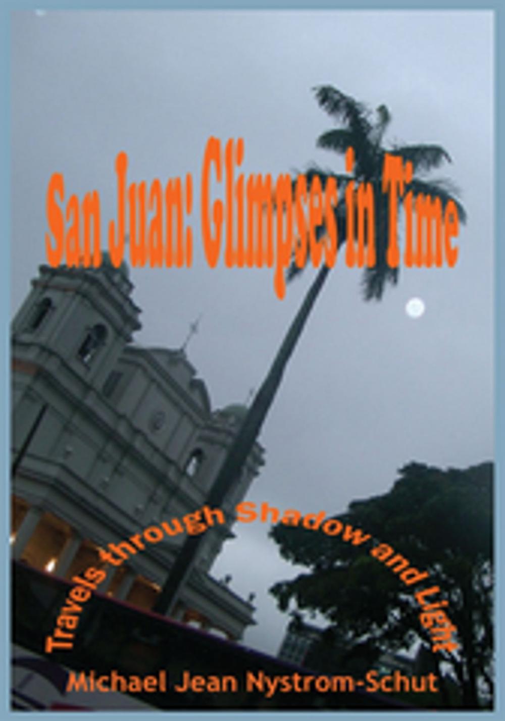 Big bigCover of San Juan: Glimpses in Time