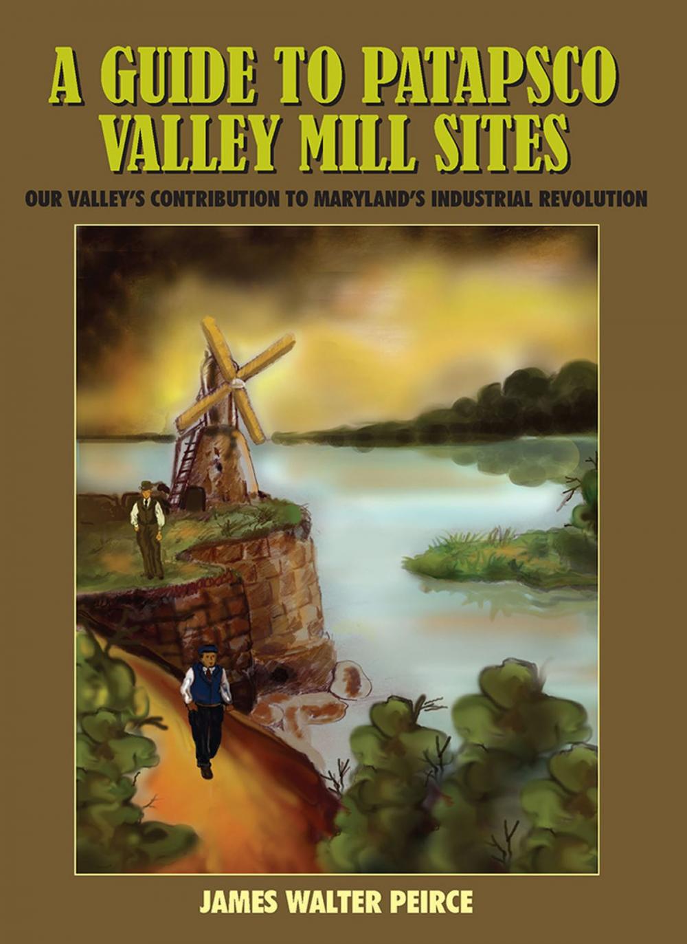 Big bigCover of A Guide to Patapsco Valley Mill Sites