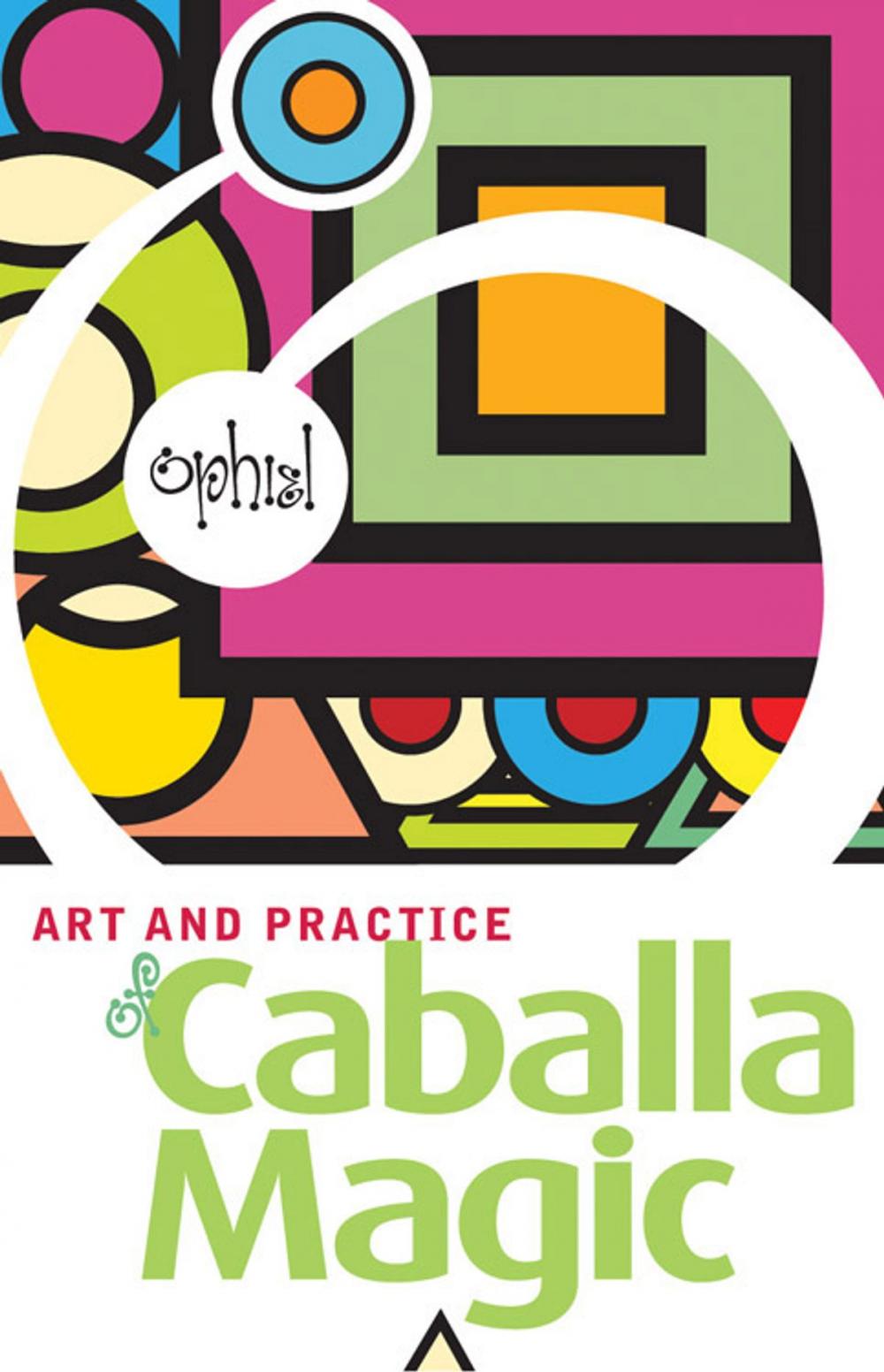 Big bigCover of The Art and Practice of Caballa Magic