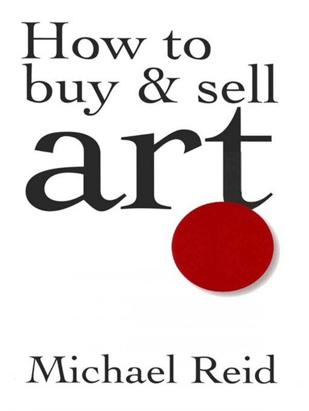 Big bigCover of How to Buy and Sell Art