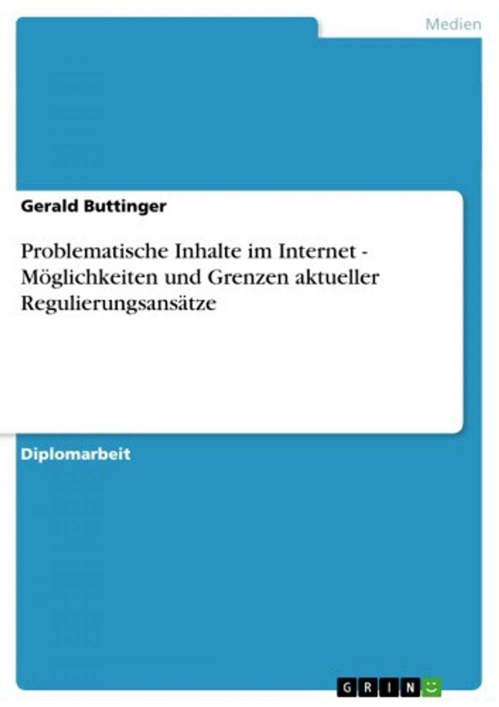 Big bigCover of Problematische Inhalte im Internet - Möglichkeiten und Grenzen aktueller Regulierungsansätze