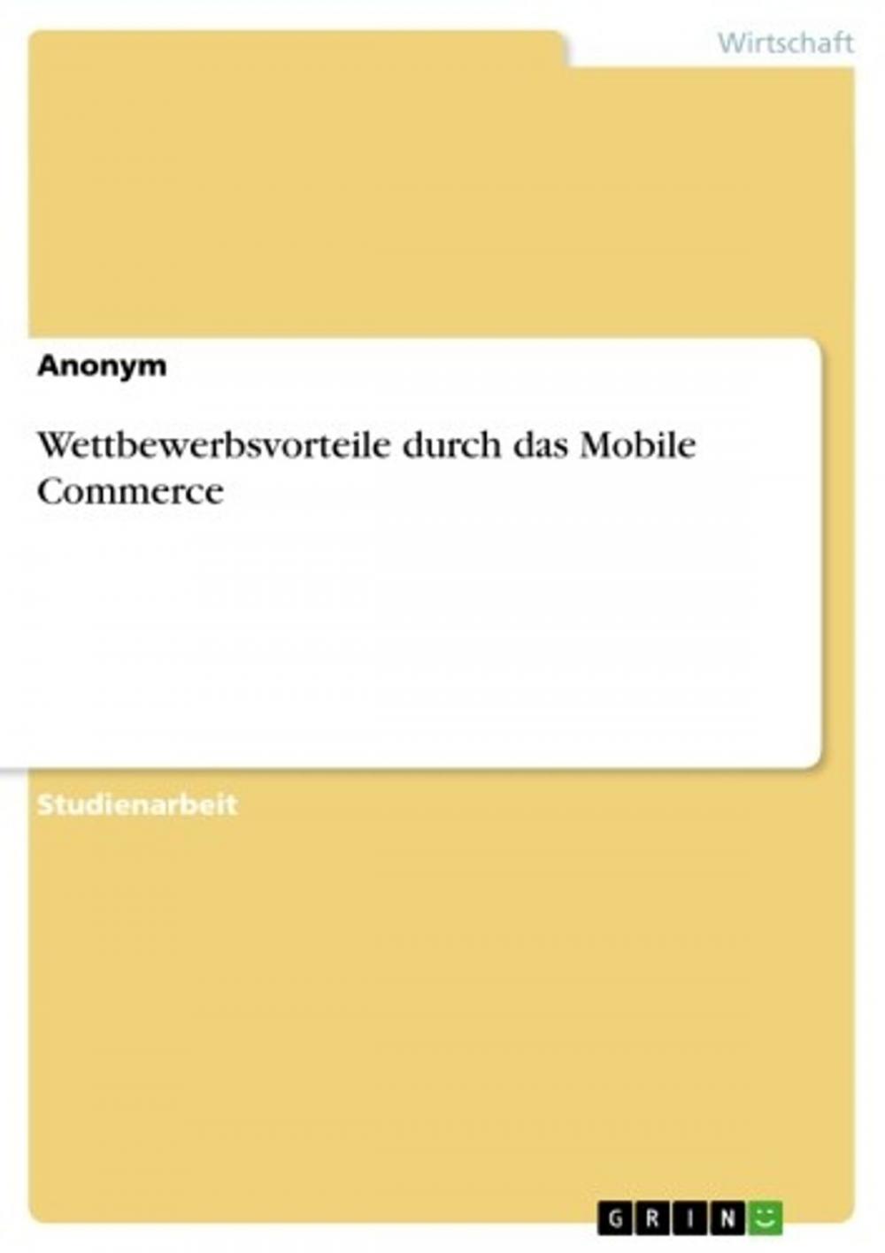 Big bigCover of Wettbewerbsvorteile durch das Mobile Commerce