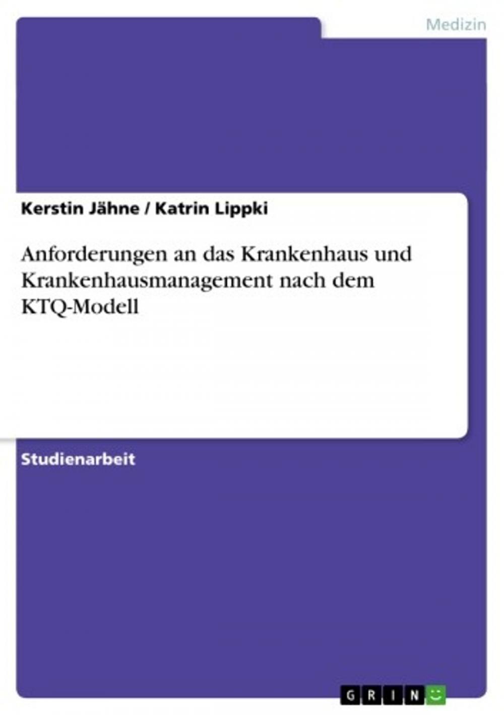 Big bigCover of Anforderungen an das Krankenhaus und Krankenhausmanagement nach dem KTQ-Modell