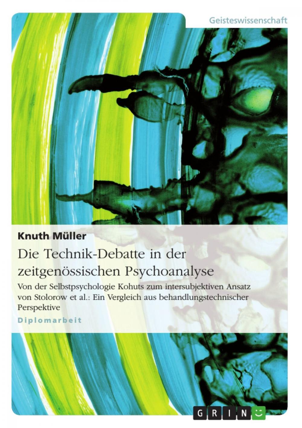 Big bigCover of Die Technik-Debatte in der zeitgenössischen Psychoanalyse