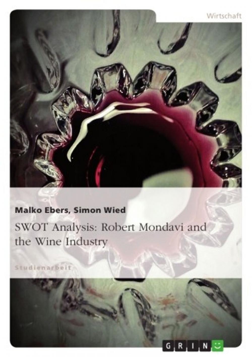 Big bigCover of SWOT Analysis: Robert Mondavi and the Wine Industry