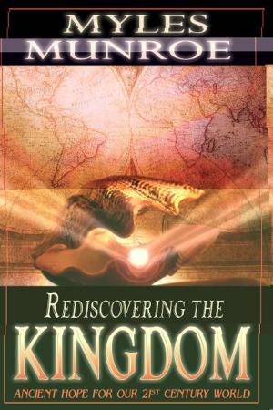 Cover of the book Rediscovering the Kingdom by Dutch Sheets, Chris Jackson