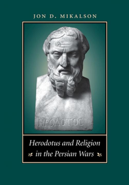 Cover of the book Herodotus and Religion in the Persian Wars by Jon D. Mikalson, The University of North Carolina Press