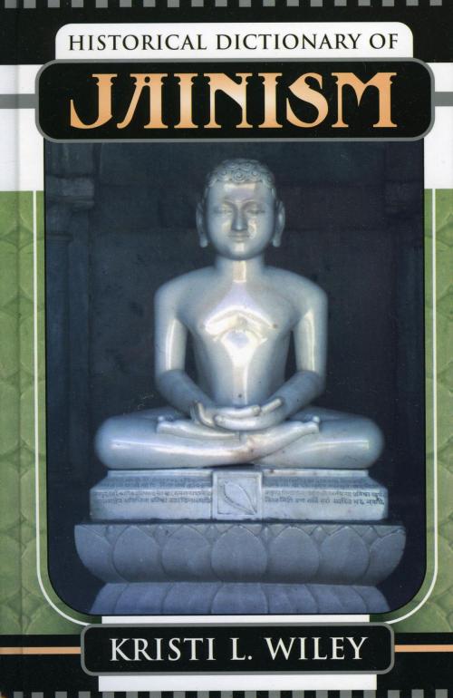 Cover of the book Historical Dictionary of Jainism by Kristi L. Wiley, Scarecrow Press