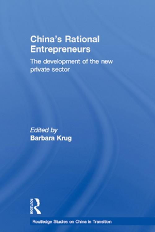 Cover of the book China's Rational Entrepreneurs by Barbara Krug, Taylor and Francis