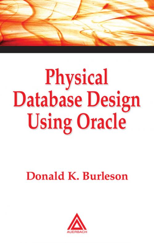 Cover of the book Physical Database Design Using Oracle by Donald K. Burleson, CRC Press