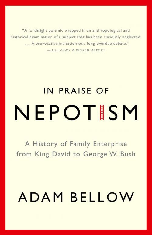 Cover of the book In Praise of Nepotism by Adam Bellow, Knopf Doubleday Publishing Group