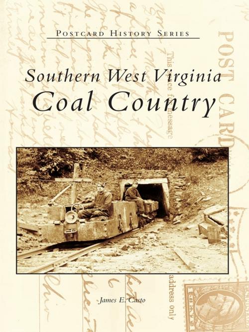 Cover of the book Southern West Virginia by James E. Casto, Arcadia Publishing Inc.