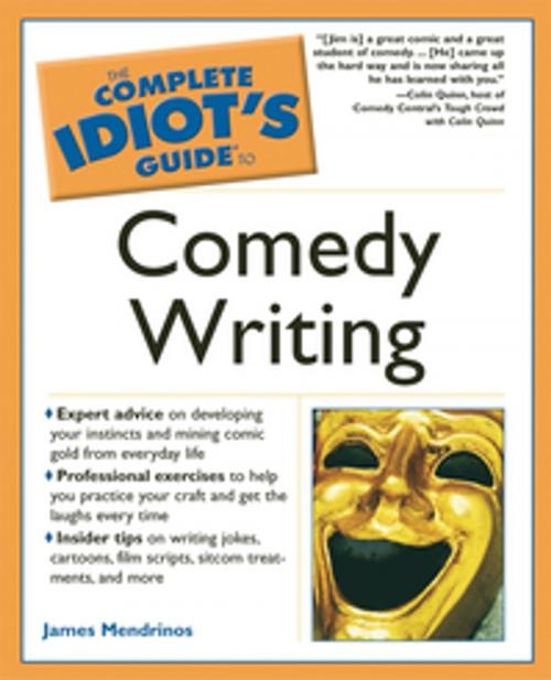 Cover of the book The Complete Idiot's Guide to Comedy Writing by James Mendrinos, DK Publishing