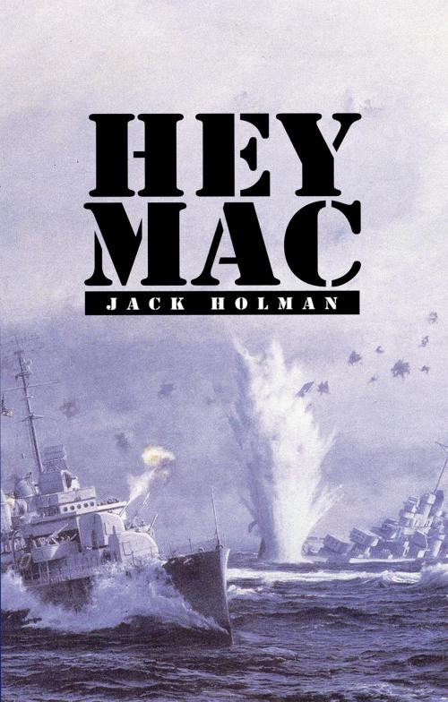 Cover of the book Hey Mac by Jack Holman, Xlibris US