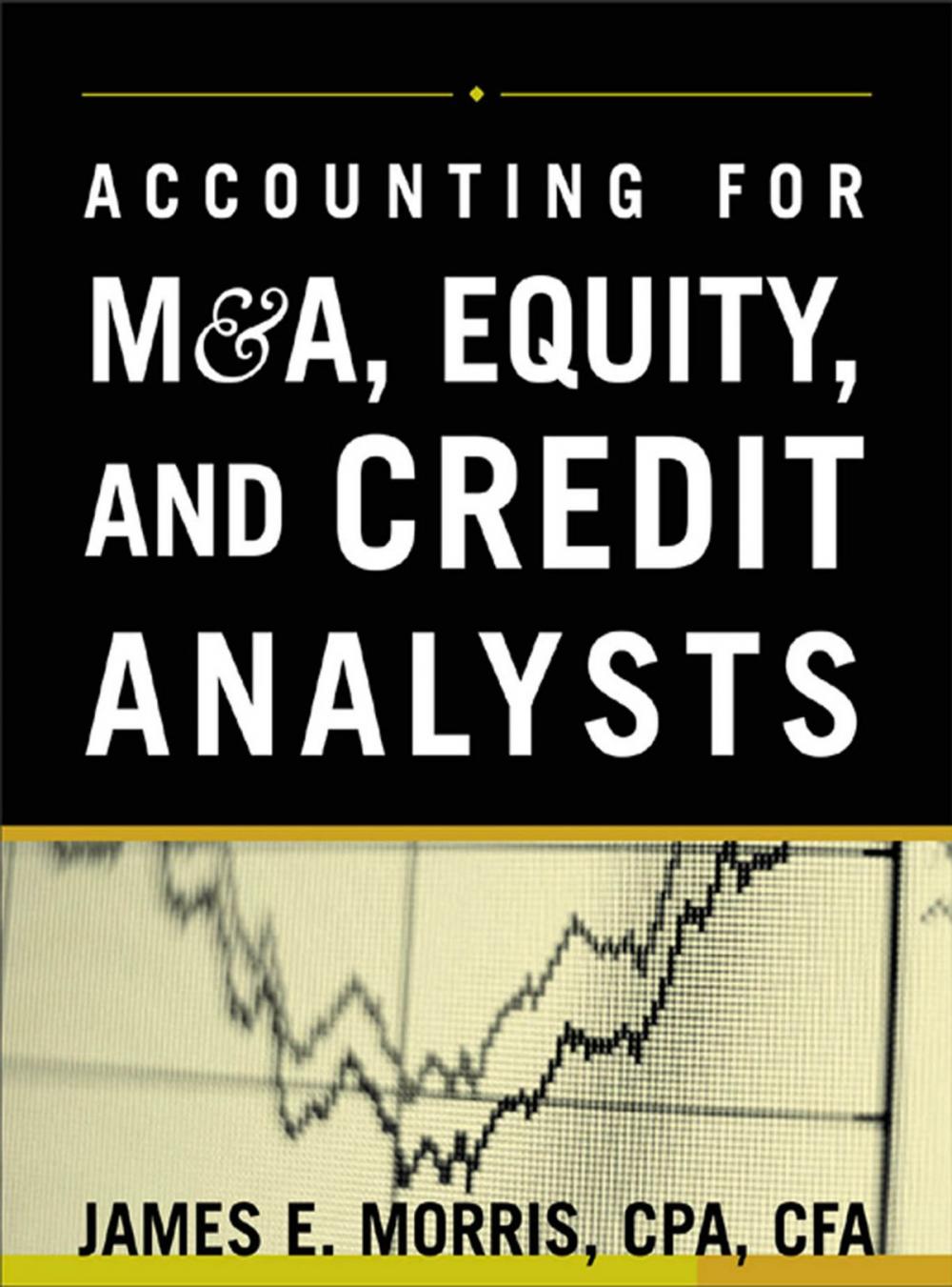 Big bigCover of Accounting for M&A, Credit, & Equity Analysts