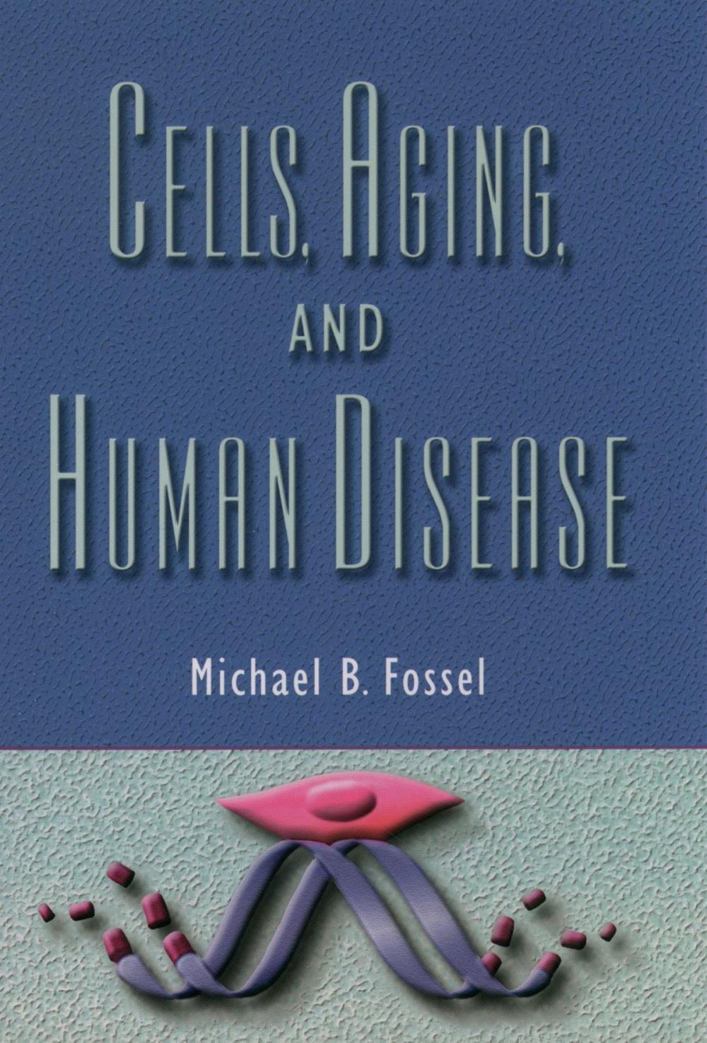 Big bigCover of Cells, Aging, and Human Disease