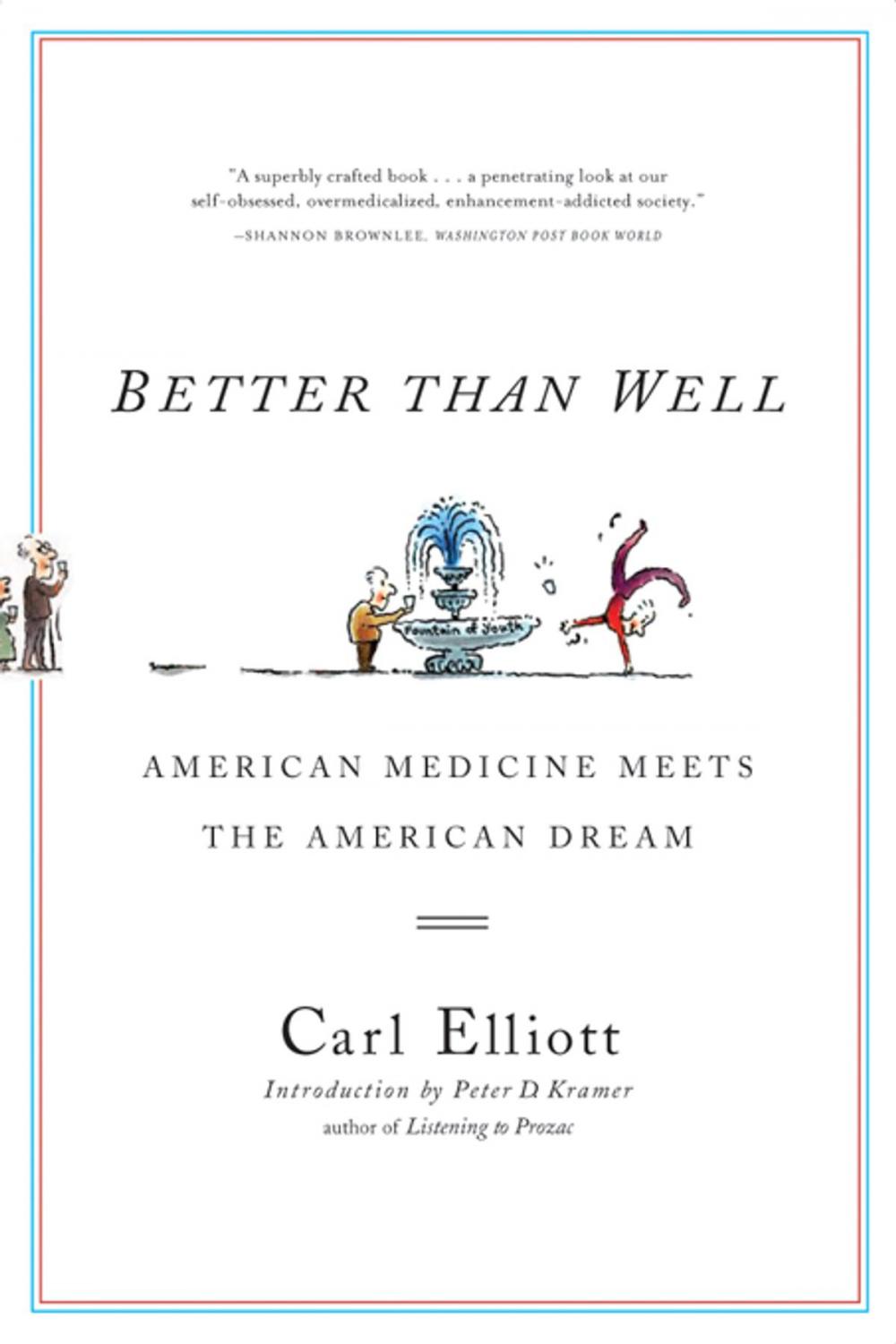 Big bigCover of Better Than Well: American Medicine Meets the American Dream