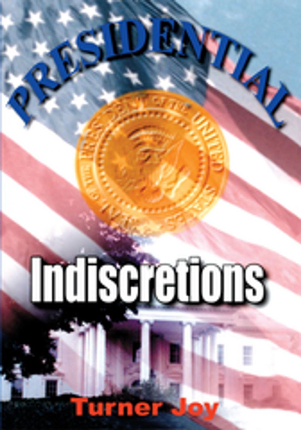 Big bigCover of Presidential Indiscretions