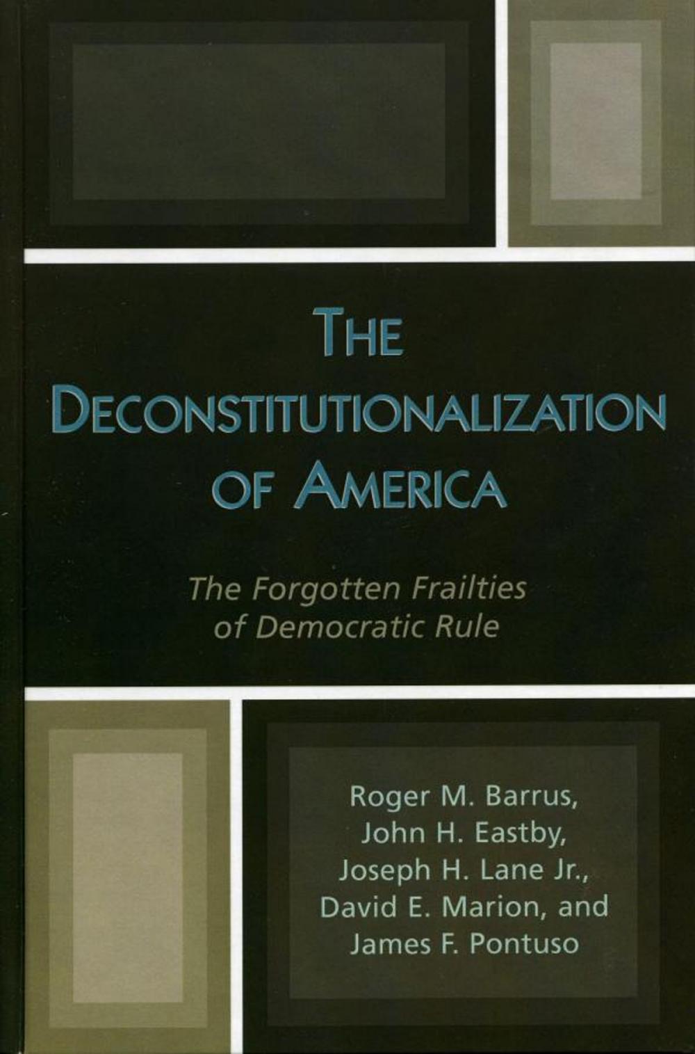 Big bigCover of The Deconstitutionalization of America