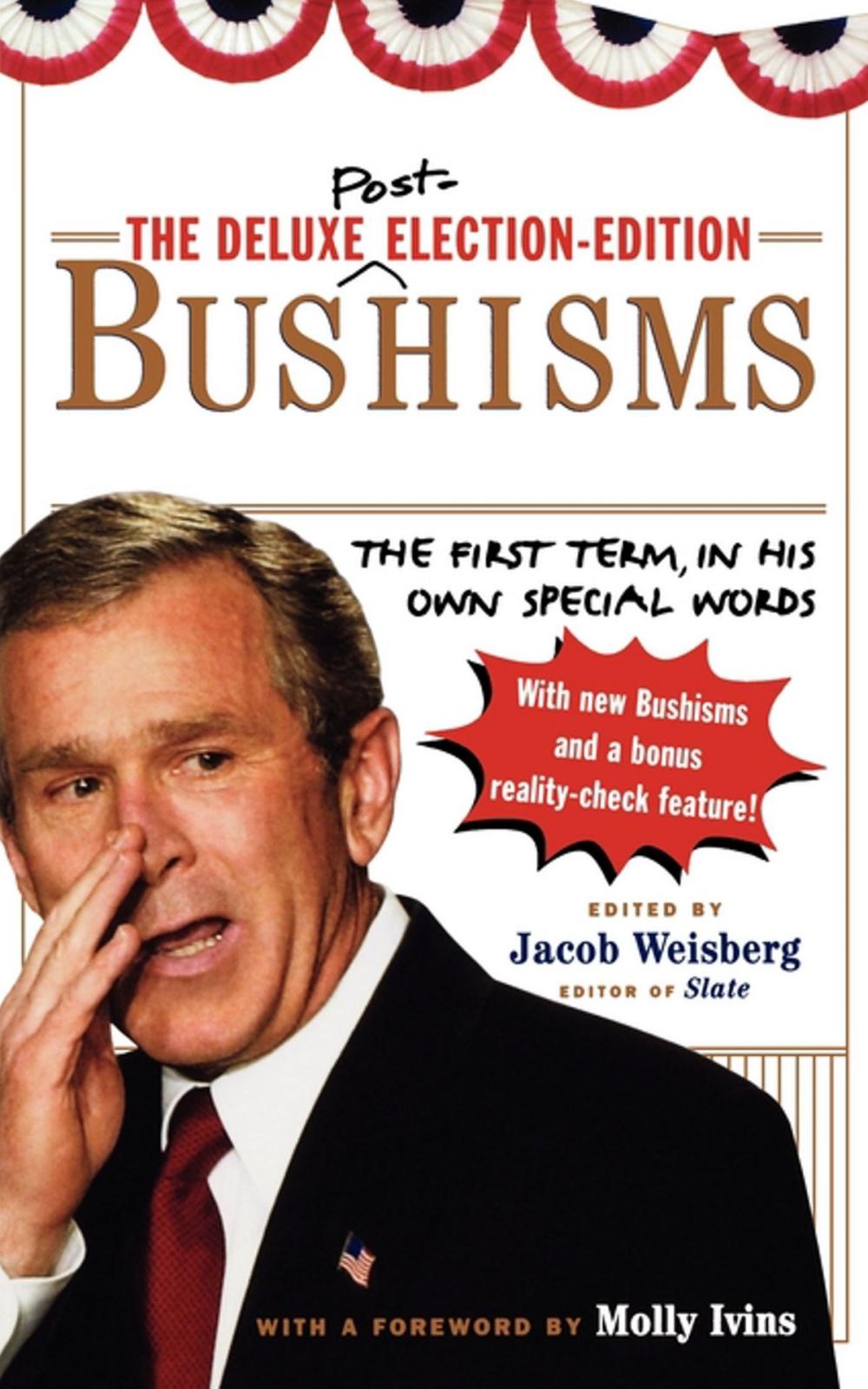 Big bigCover of The Deluxe Election Edition Bushisms