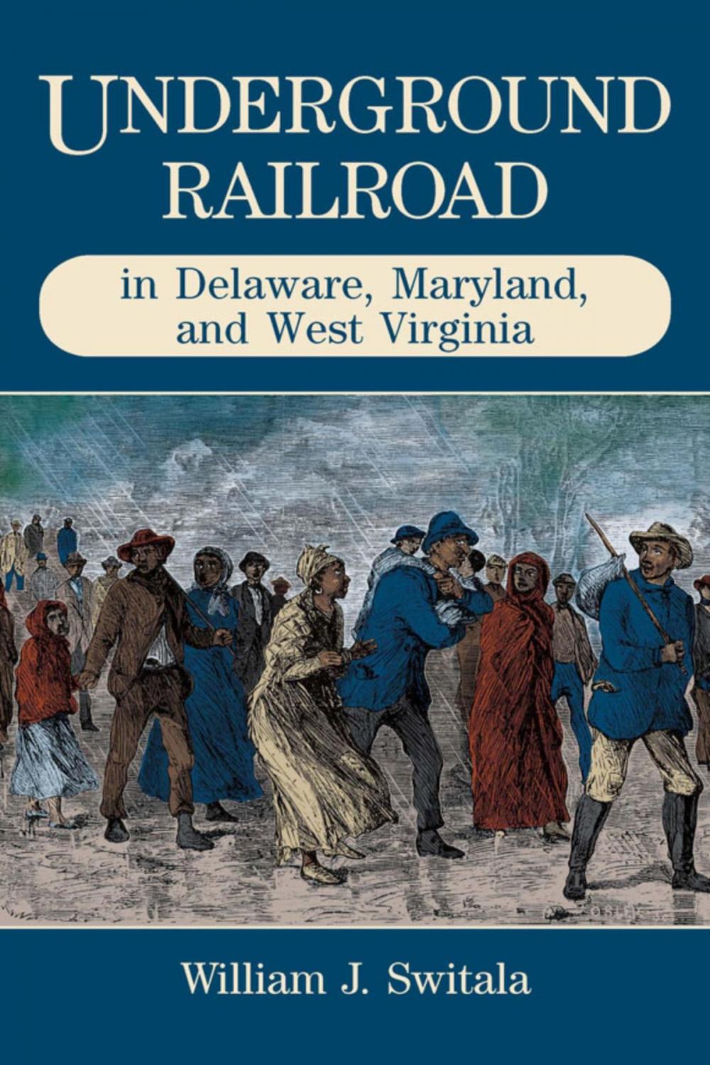 Big bigCover of Underground Railroad in Delaware, Maryland, and West Virginia