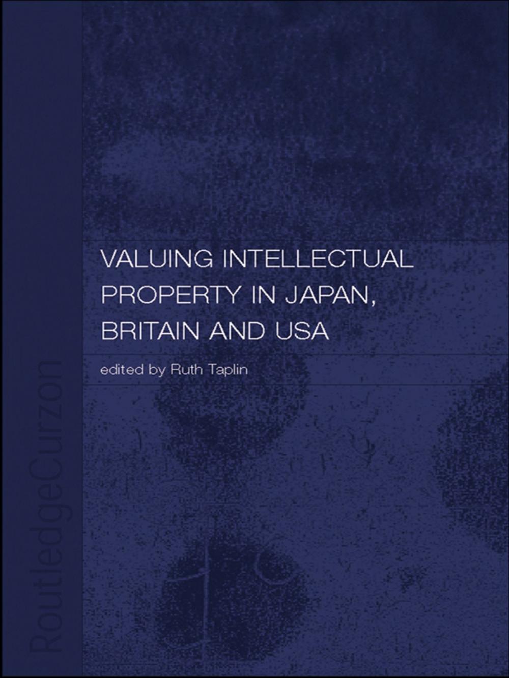 Big bigCover of Valuing Intellectual Property in Japan, Britain and the United States