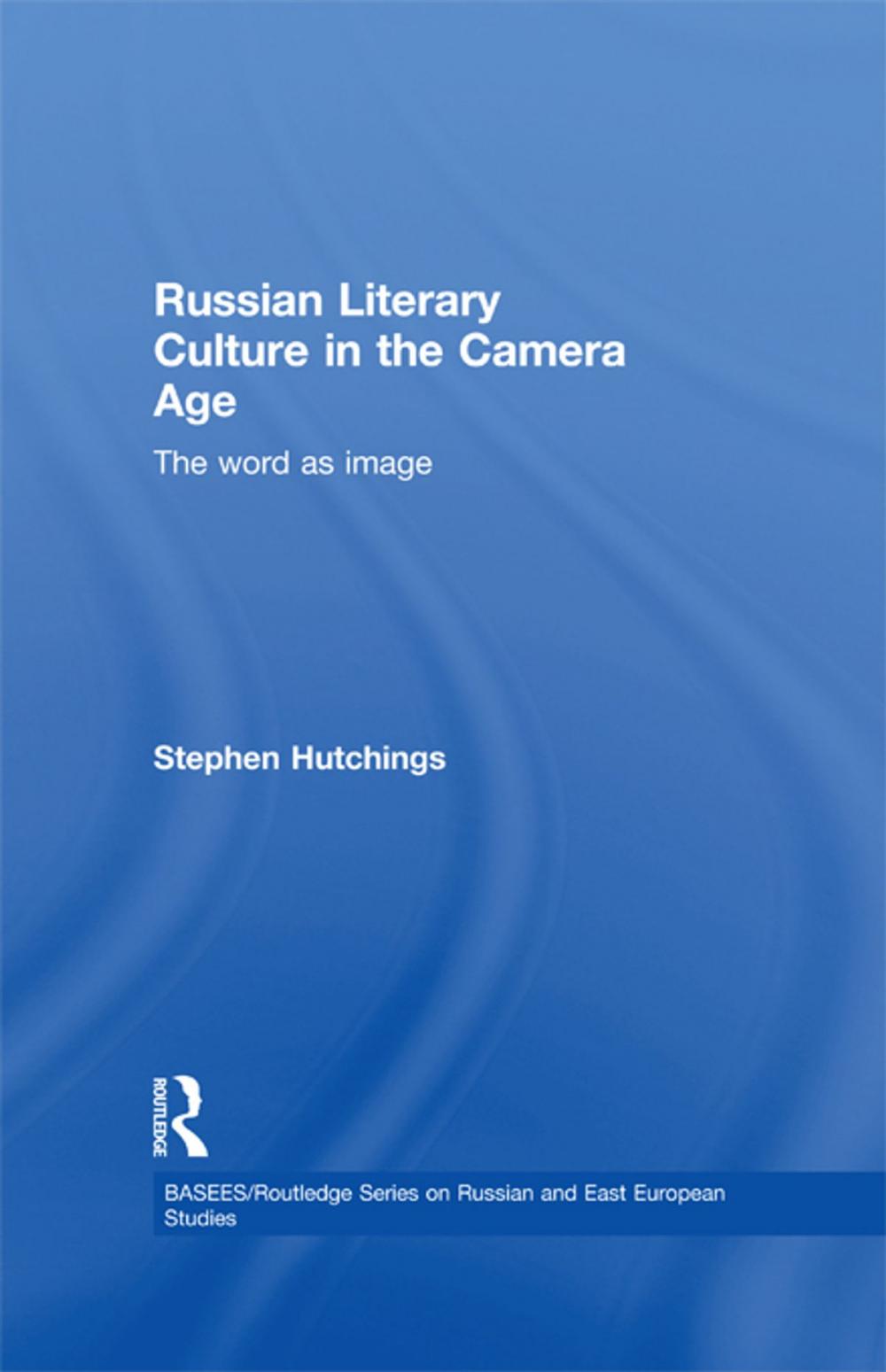 Big bigCover of Russian Literary Culture in the Camera Age